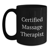 Massage Therapist Gifts, Funny Quote, Black Coffee Mug, Gifts from Friends for Birthday, Certified Massage Therapist Love, Unique Birthday Unique Gifts for Massage Therapist - Main